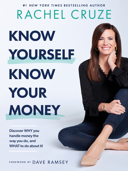 Title details for Know Yourself, Know Your Money by Rachel Cruze - Available